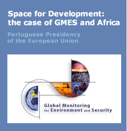 Space for Development: the case of GMES and Africa - Portuguese Presidency of the European Union