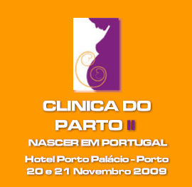 Clinica do Parto II - Nascer em Portugal - Hotel Porto Palcio - 20 e 21 Novembro 2009