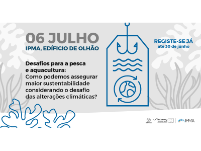 Desafios para a pesca e aquacultura6 de Julho 2022 | IPMA Edifício de Olhão