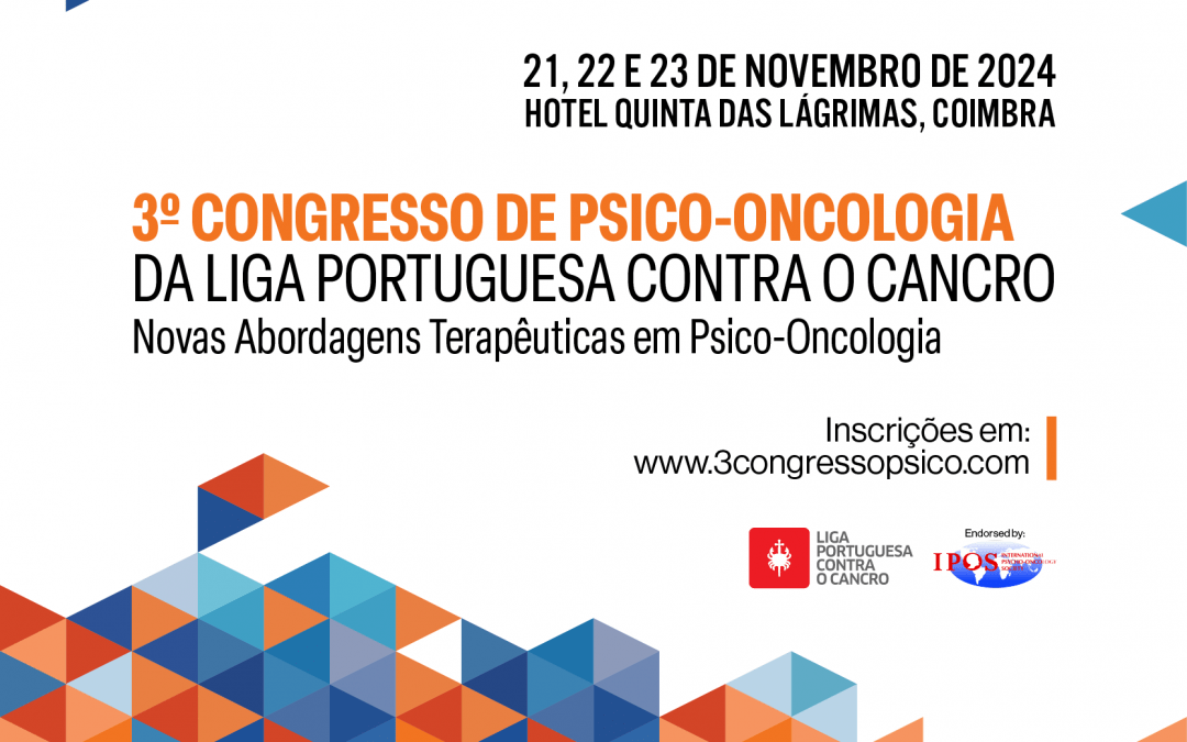 III Congresso Nacional de Psico-Oncologia  21 a 23 Novembro, Coimbra